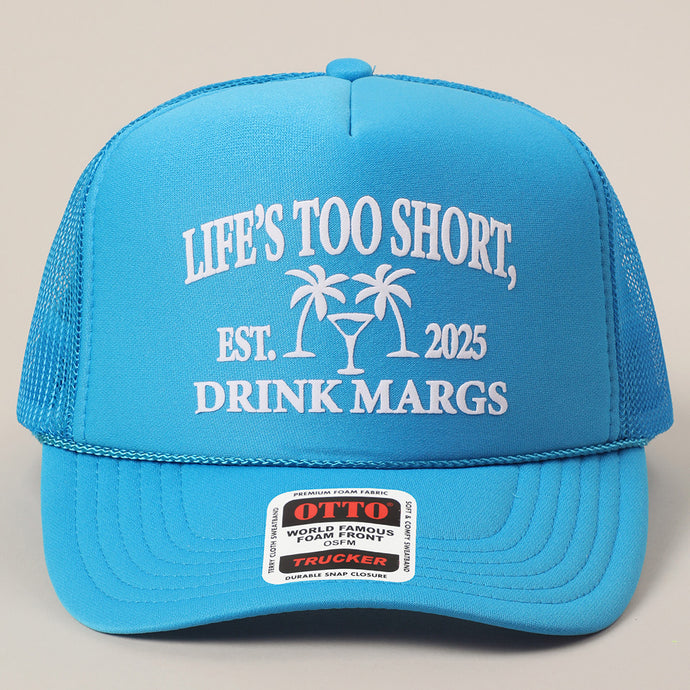 Life’s Too Short Hat