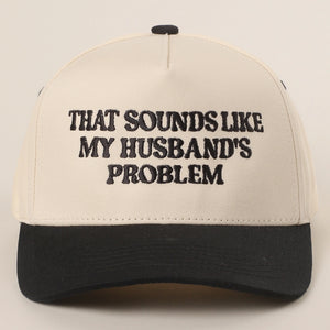 Husband’s Problem Hat