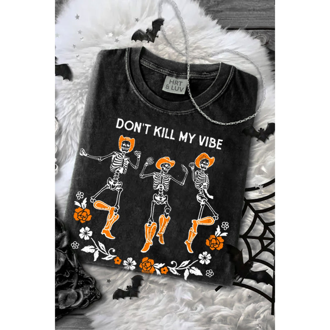 Don’t Kill My Vibe Tee