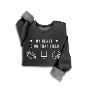 Heart on that Field Sweatshirt